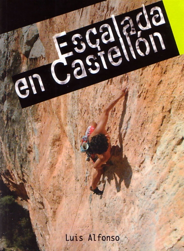 Escalada en Castellón - Escuelas de escalada: Jérica, Peñas Aragonesas, Tales, Fuentes de Ayodar, Llavalasar, Vallat, El Castellet, La Cantera, Borriol, Orpesa, La Rambla, Atzeneta del Maestrat, Penyagolosa, Barranc de la Guitarra, Sarratella, Culla, Torreblanca, Murs, Torre Badun, Penyíscola, La Pedrera, Morral de l’Angel, Xert, Rosell, Morella-Forcall, La Gotera.
IDIOMA: Castellano.