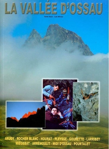 La Vallée d'Ossau - Guía bilingüe en español y francés que recorre todas las zonas de escalada del Valle de Ossau, tanto deportivas como de paredes. Unas serán tratadas de forma exhaustiva y en otras se hace una selección más o menos amplia de itinerarios.
Comenzando en Arudy el valle incia su lento y constante ascenso hasta la frontera con España, ya ya muy cerca de ella se encuentra una de las montañas más emblemáticas de los Pirineos:el Midi d'Ossau. En medio, algunos sectores deportivos y paredes calcáreas de la talla de Gourette dan diversidad de estilos. De forma excepcional se incluye la zona de Larribet por su rápido acceso desde Gourette y sus escaladas que son realmente remarcables.
Todo ello dividido en 10 capítulos que hacen referencia a las 10 zonas del Valle de Ossau o cercanas a este que abarca esta guía: Arudy, Rocher Blanc, Hourat, Pleysse, Gourette, Larribet, Miégebat, Arrémoulit, Midi d'Ossau, y Pourtalet.